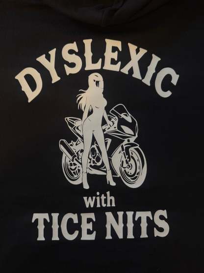 "DYSLEXIC WITH TICE NITS"-Coordom
