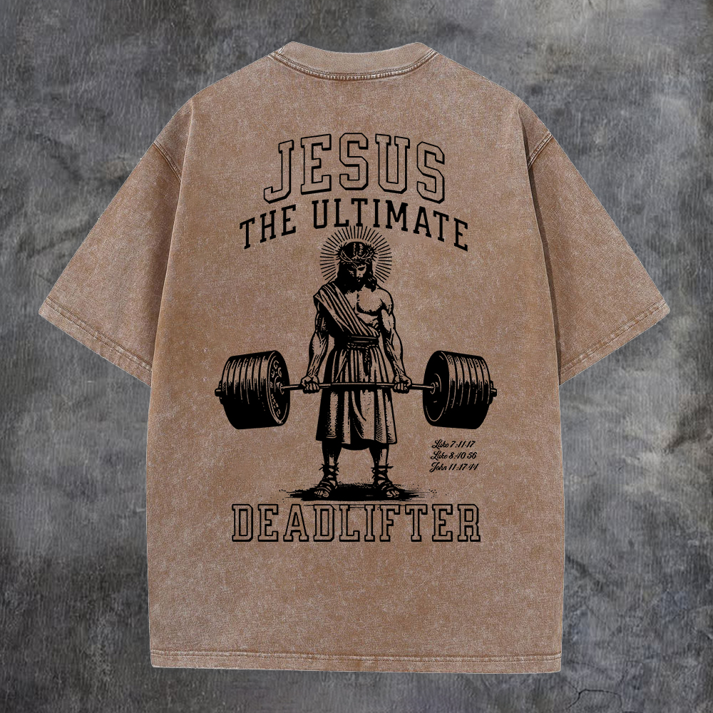 Jesus The Ultimate Deadlifter Washed T-Shirt-Coordom