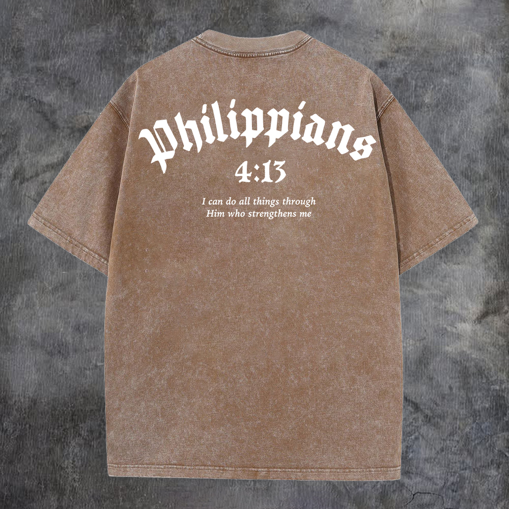 Philippians 4:13 I Can Do All Things Through Him Who Strengthens Me Washed T-Shirt-Coordom