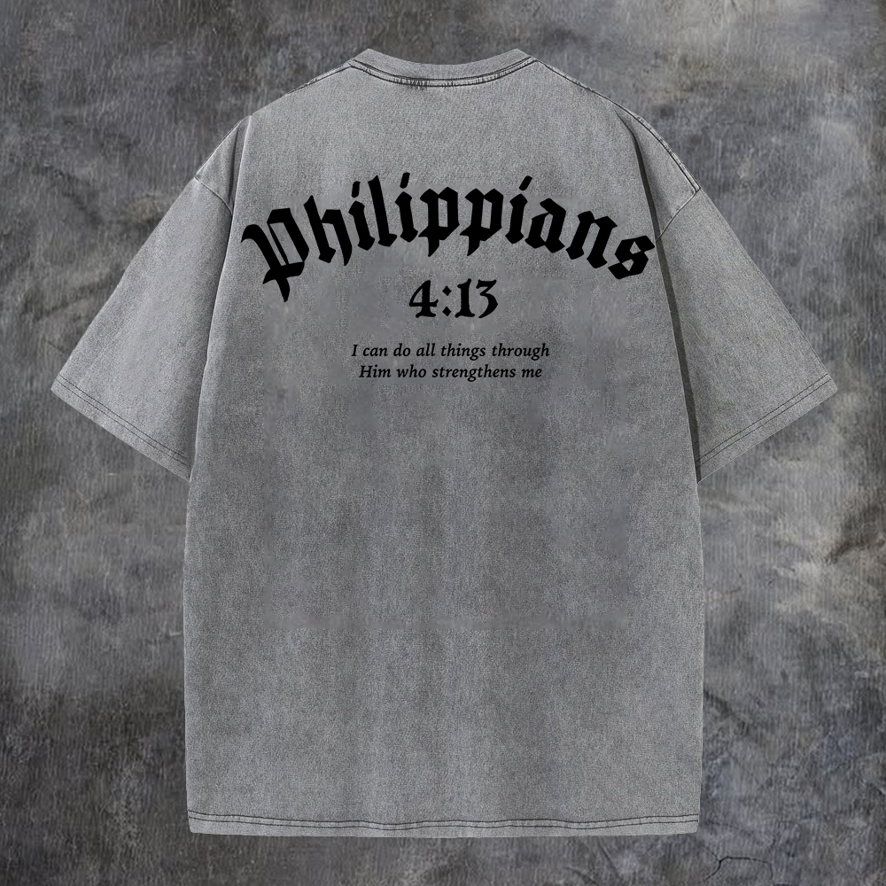 Philippians 4:13 I Can Do All Things Through Him Who Strengthens Me Washed T-Shirt-Coordom