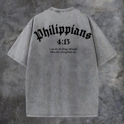 Philippians 4:13 I Can Do All Things Through Him Who Strengthens Me Washed T-Shirt-Coordom