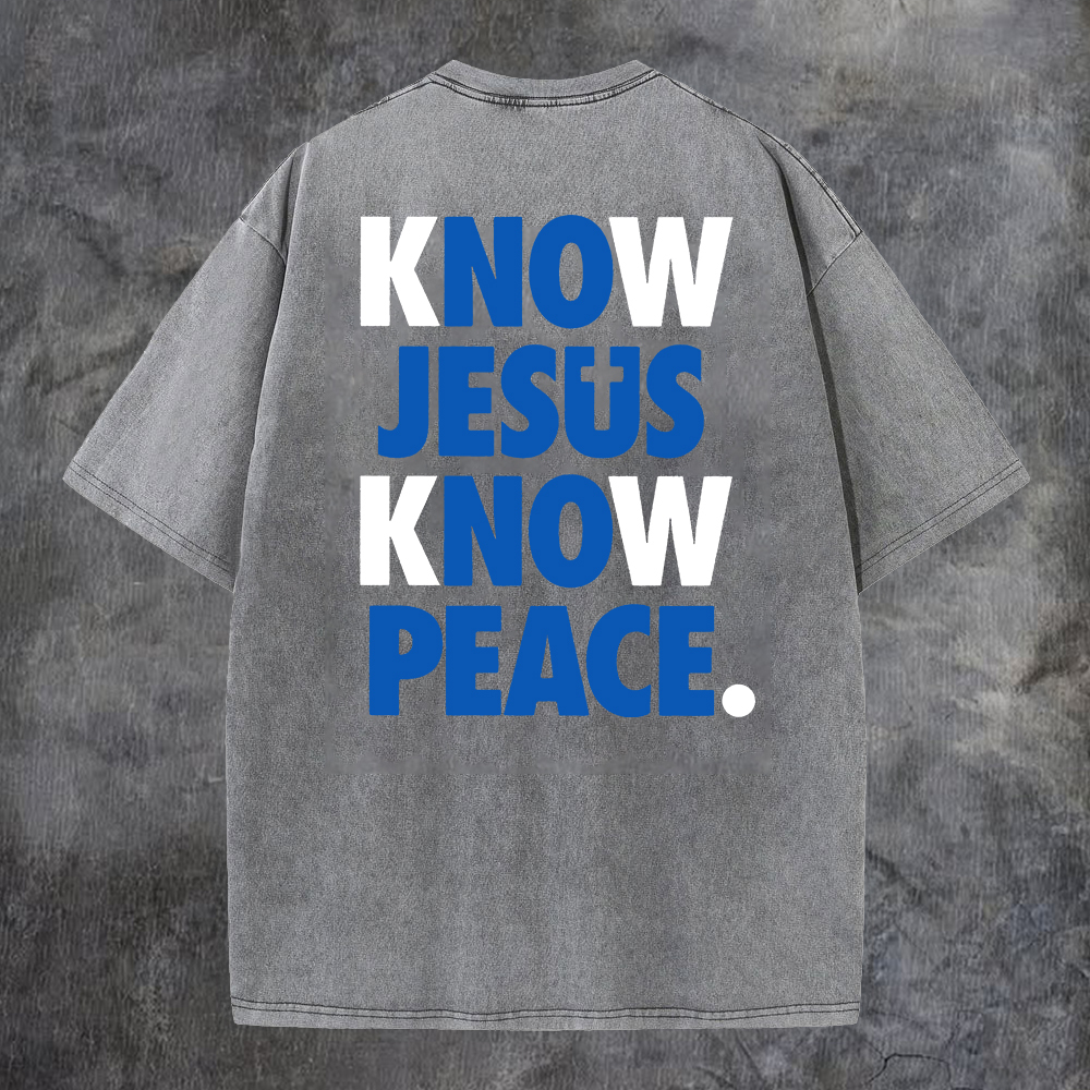 Know Jesus Know Peace Washed T-Shirt-Coordom