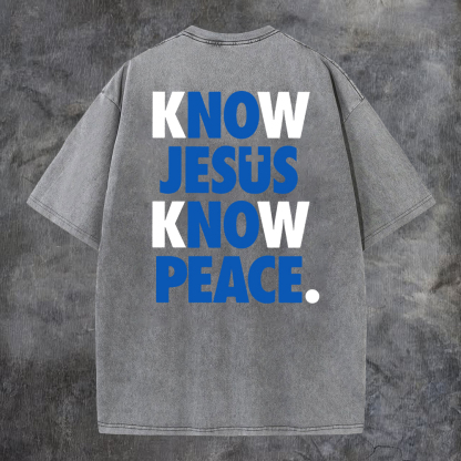 Know Jesus Know Peace Washed T-Shirt-Coordom