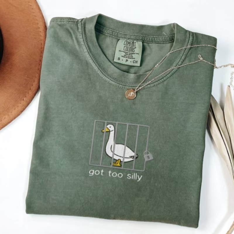 Got Too Silly Embroidered Goose Shirt