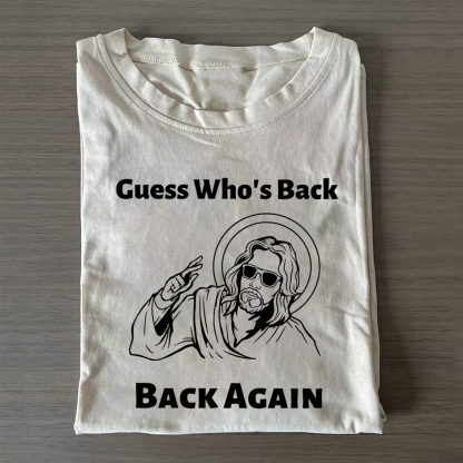 Guess Who's Back Back Again T-shirt