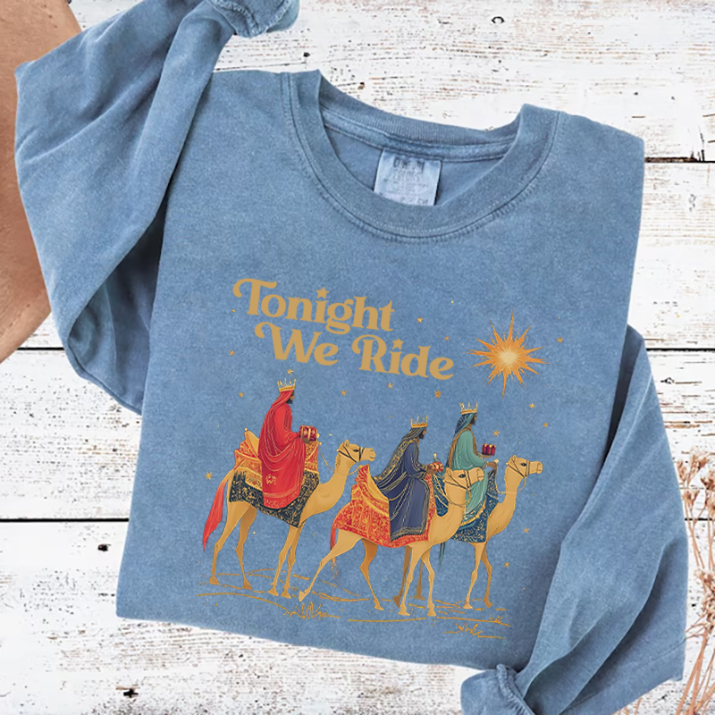 Tonight We Ride Christmas Sweatshirt