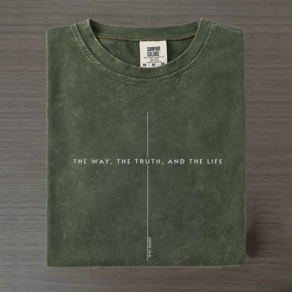 The Way the Truth the Life T-shirt