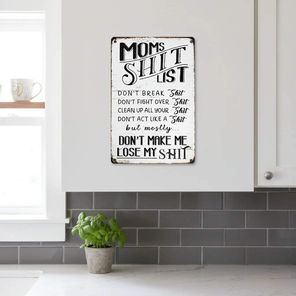 ❤️"Mom’s Shit List" Funny Metal Sign – Sarcastic Tin Plaque for the Queen of the House
