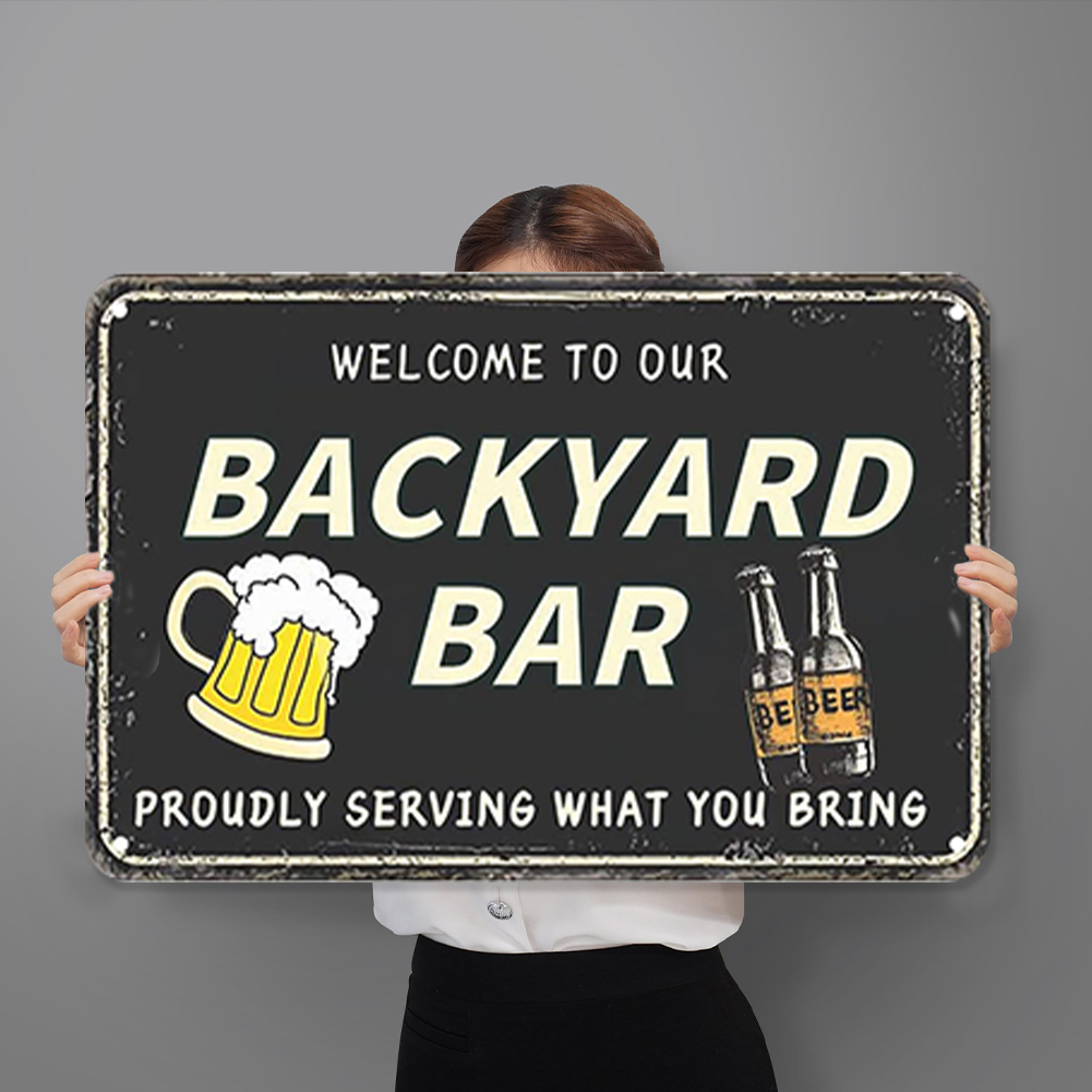 Welcome To Our Backyard Bar - Metal Tin Signs(8*12Inch/12*16Inch) - Bar
