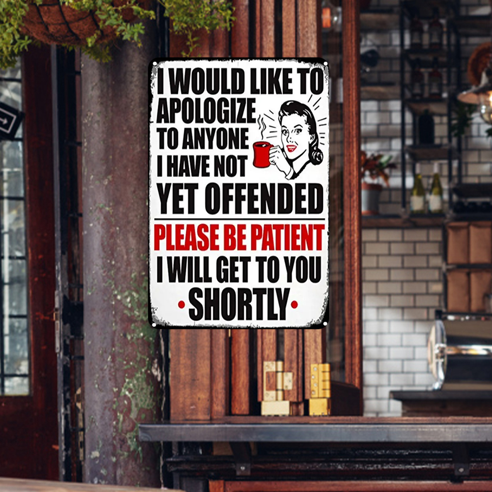 Apology - Metal Tin Signs(8*12Inch/12*16Inch) - Bar