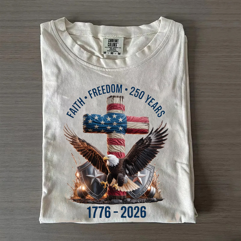 Faith - Freedom - 250 Years   T shirt
