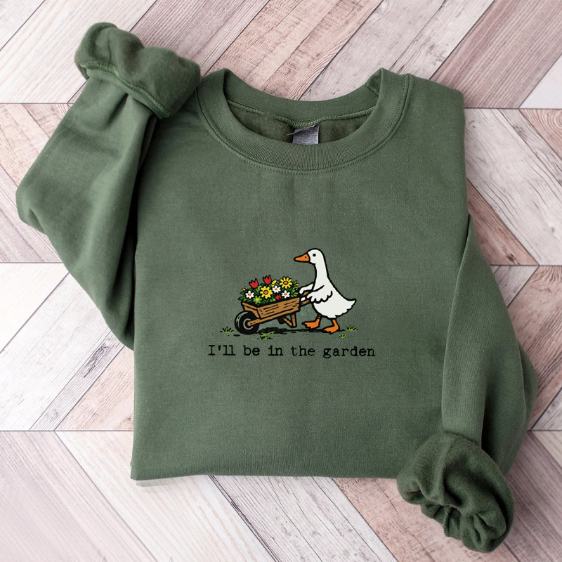 Silly Goose Garden Sweatshirt