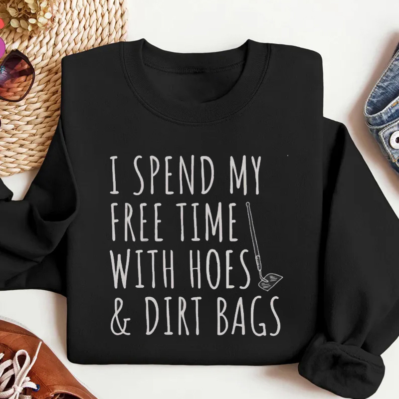 Funny Gardening Sweatshirt