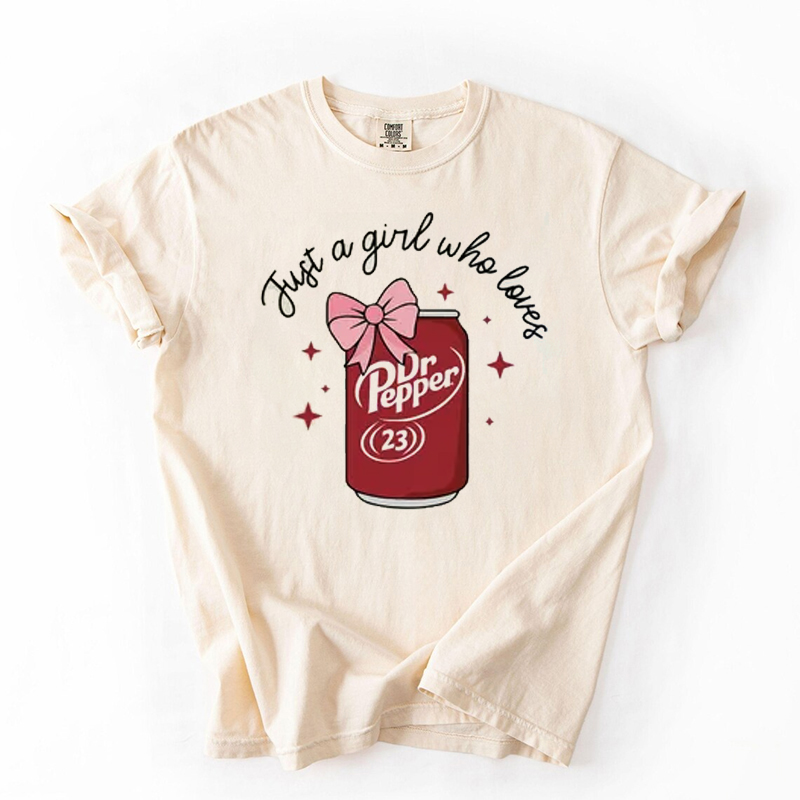 Just a Girl Who Loves Dr Pepper T-shirt