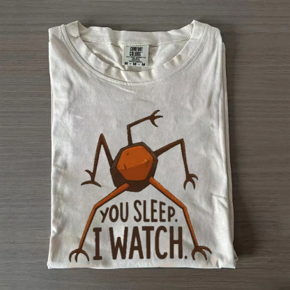 You Sleep I Watch Alien T-shirt