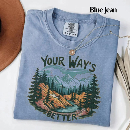 Your Way’s Better T-shirt