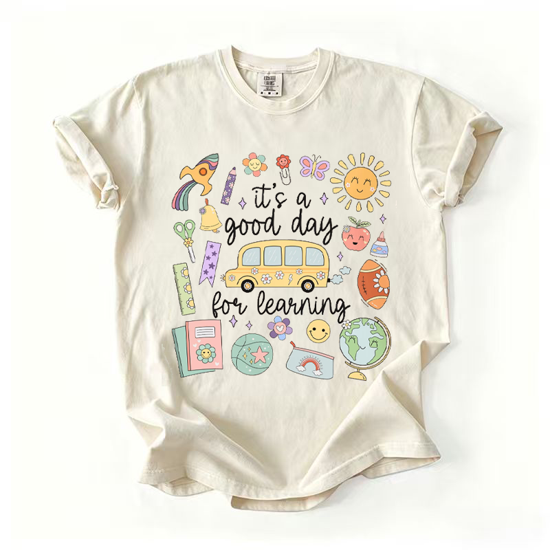 It's a Good Day for Learning T-shirt