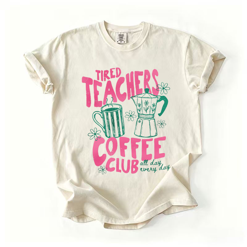 Tired Teachers Coffee Club T-shirt
