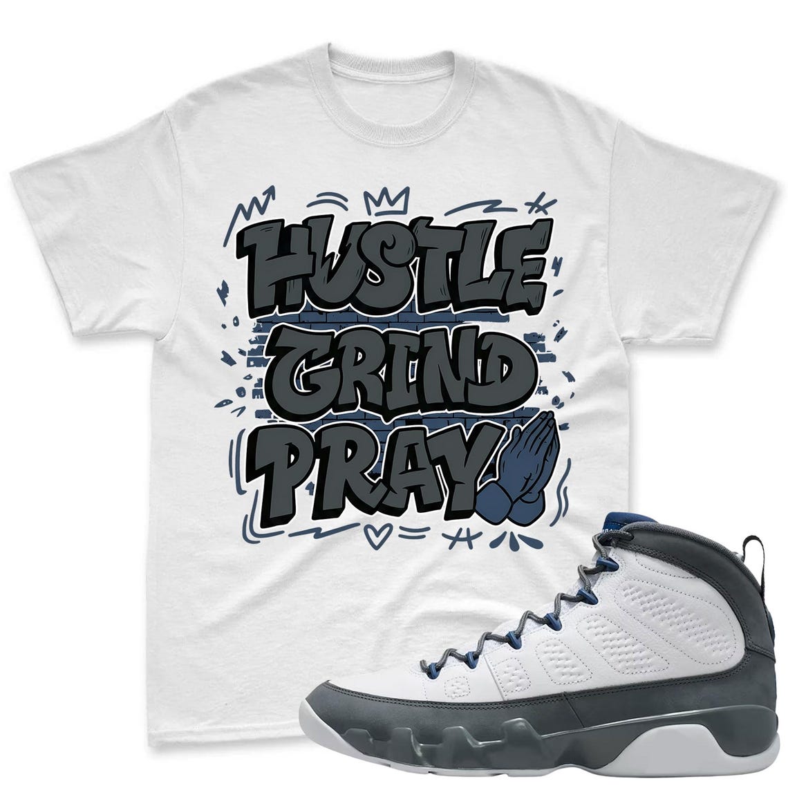 HUSTLE PRAY! Shirt To Match Jordan 9 Flint Grey Sneaker - Jordan 9 Sneaker Match Shirt