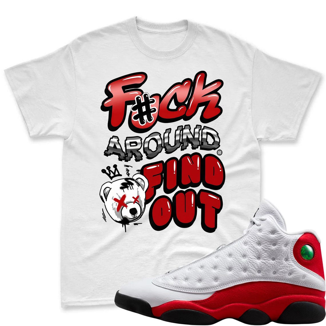 F#CK! Shirt To Match Air Jordan 13 Chicago - Jordan 13 Retro White and University Red Match Shirt