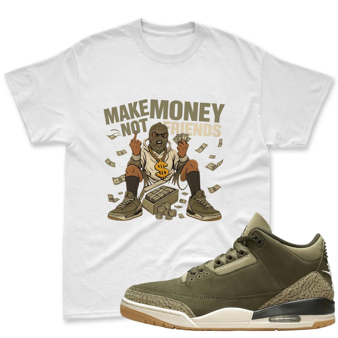 Make Money Shirt To Match Jordan 3 Family Affair Medium Olive - Sneaker Mactching Shirt