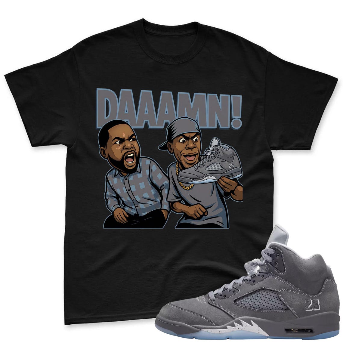 DAAAMN! Shirt To Match Jordan 5 Wolf Grey Sneaker - AJ 5 Wolf Grey Sneaker Match Shirt