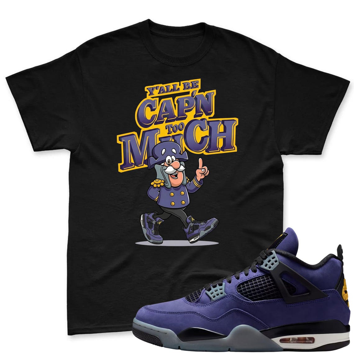 CAP'N MUCH! Shirt To Match Jordan 4 Lakers Imperial Purple Sneaker - Jordan 4 Lakers Match Tee