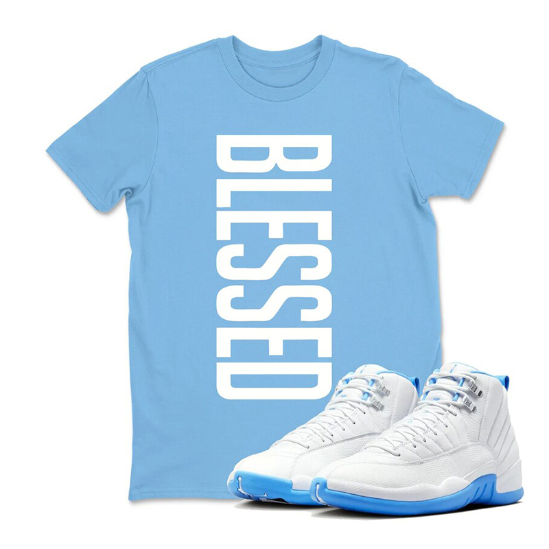 BLESSED! Shirt To Match 12 Melo White University Blue Sneaker - JD 12 Melo White University Blue Sneaker Matching Tee