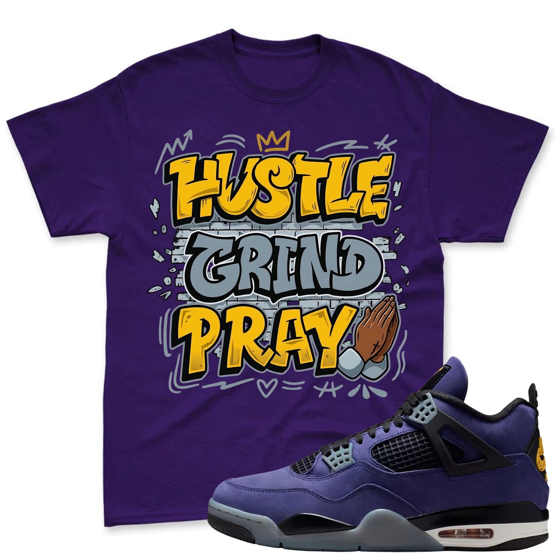 HUSTLE PRAY! Shirt To Match Jordan 4 Lakers Imperial Purple Sneaker - Jordan 4 Lakers Match Tee