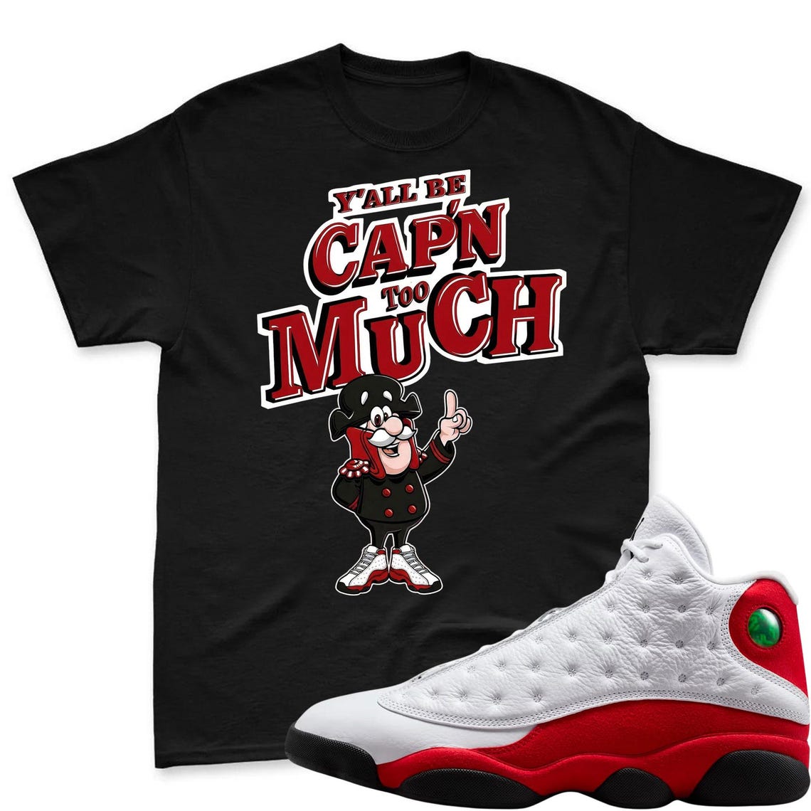 CAP'N MUCH! Shirt To Match Air Jordan 13 Chicago Jordan 13 Retro White and University Red Match Shirt