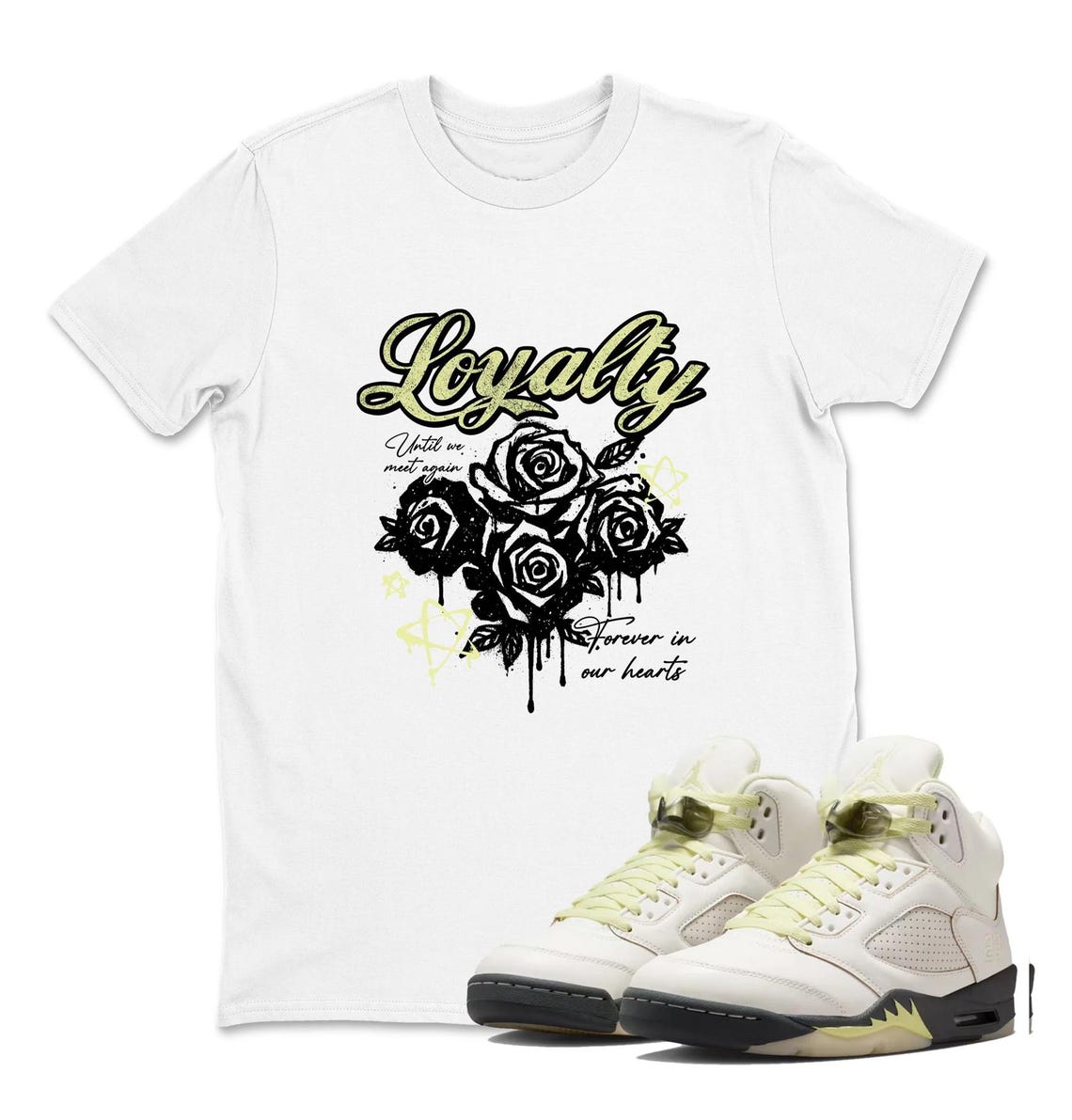 Loyalty Shirt To Match Air Jordan 5 Luminous Green Sneaker - Outfit To Match Sneaker