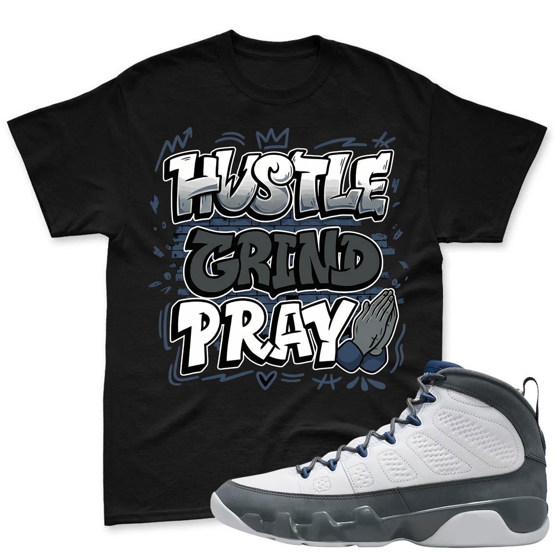HUSTLE PRAY! Shirt To Match Jordan 9 Flint Grey Sneaker - Jordan 9 Sneaker Match Shirt