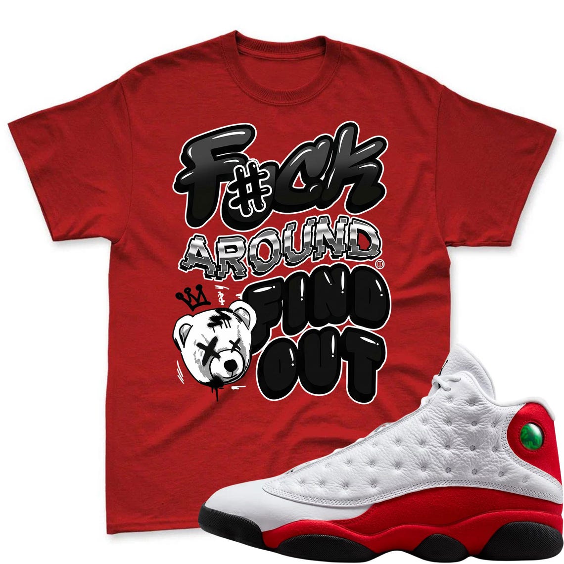 F#CK! Shirt To Match Air Jordan 13 Chicago - Jordan 13 Retro White and University Red Match Shirt