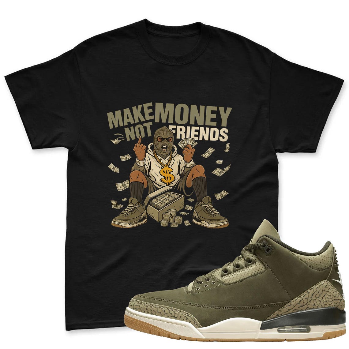 Make Money Shirt To Match Jordan 3 Family Affair Medium Olive - Sneaker Mactching Shirt