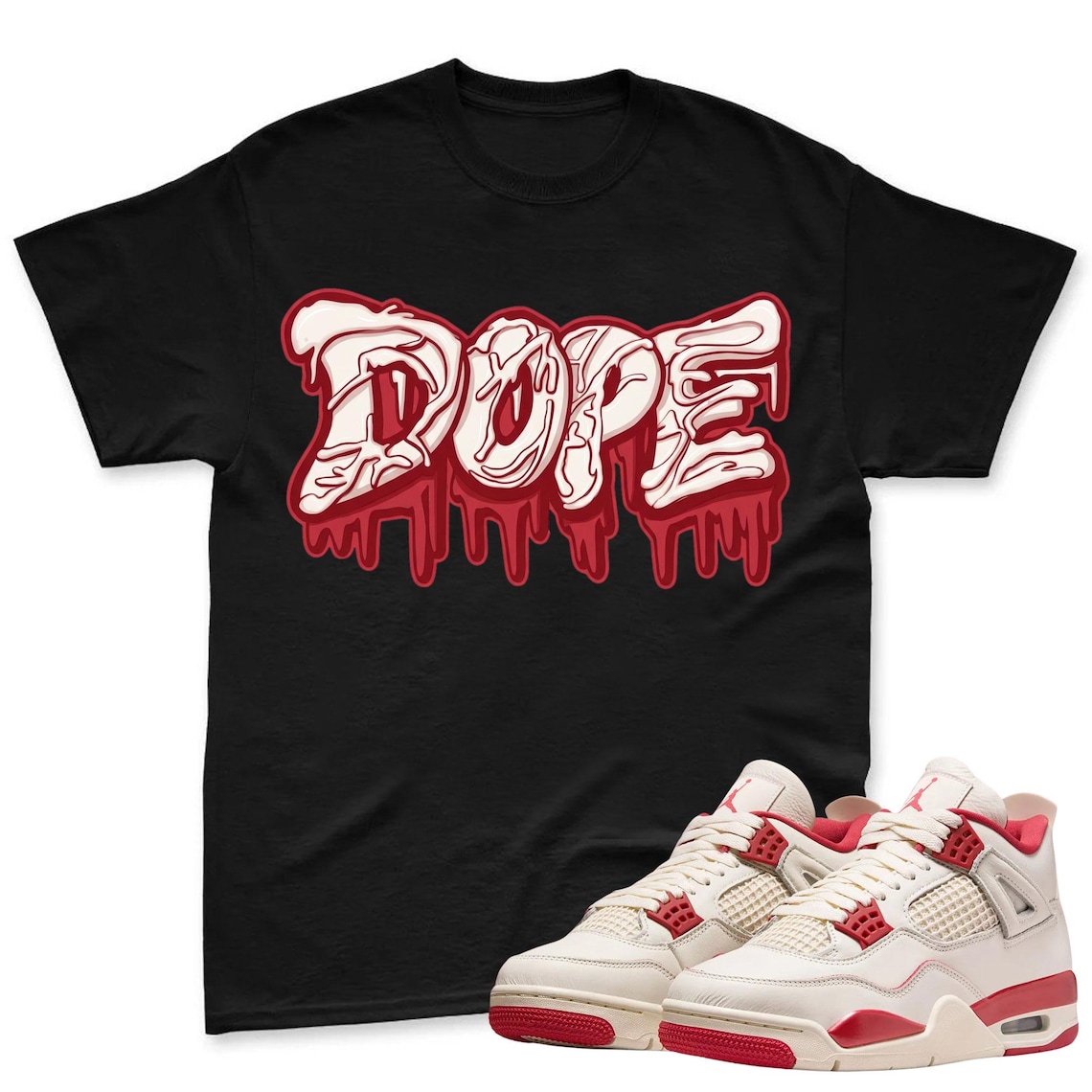 DOPE! Shirt To Match Jordan 4 Sneaker - Sneaker Match Shirt