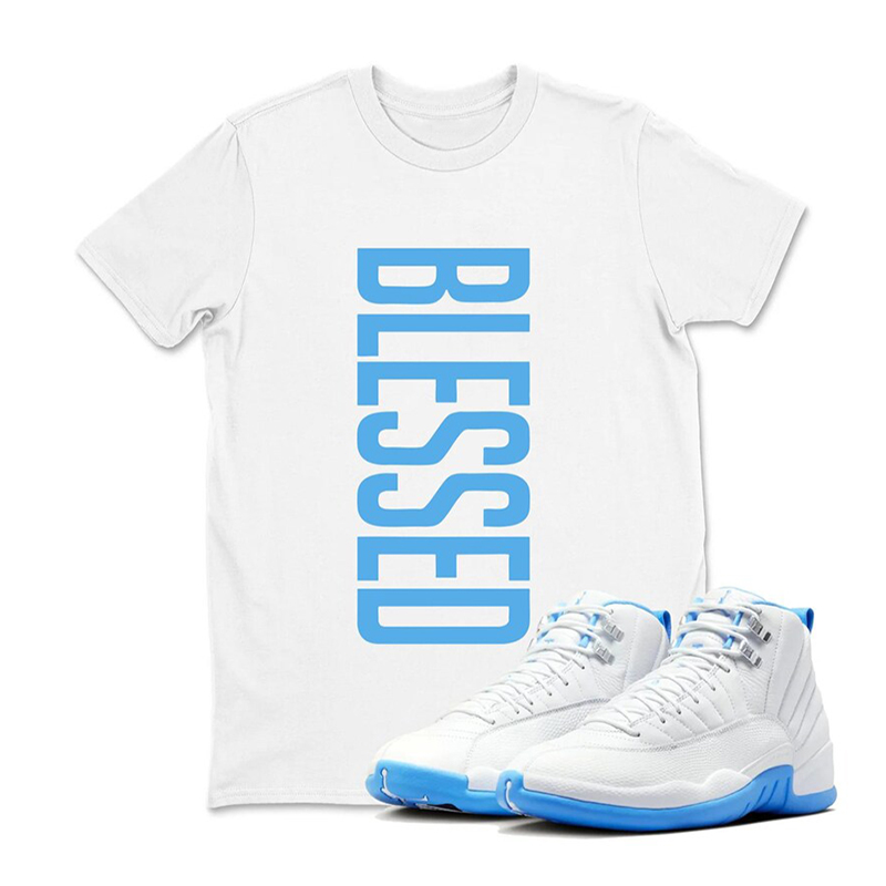 BLESSED! Shirt To Match 12 Melo White University Blue Sneaker - JD 12 Melo White University Blue Sneaker Matching Tee