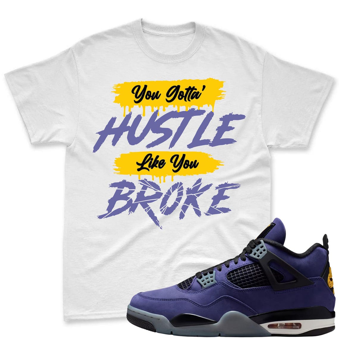 HUSTLE BROKE! Shirt To Match Jordan 4 Lakers Imperial Purple Sneaker - Jordan 4 Lakers Match Tee