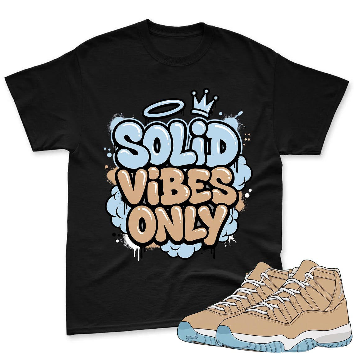 Solid Vibes Only Shirt To Match Jordan 11 H Town Sneaker - AJ H Town Sneaker Match Shirt