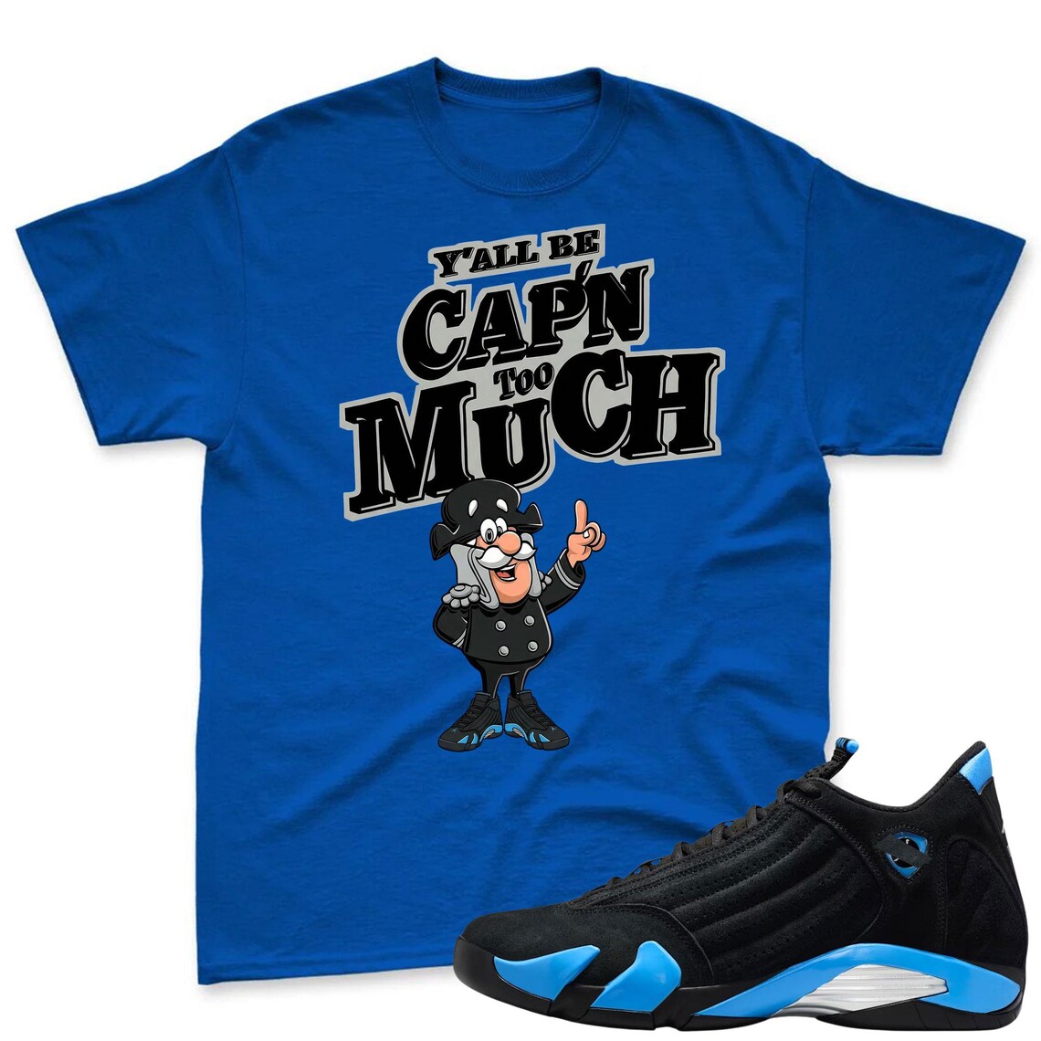 CAP'N MUCH! Shirt To Match Jordan 14 Black and University Blue - Jordan 14s Retro Blue Black Match Shirt