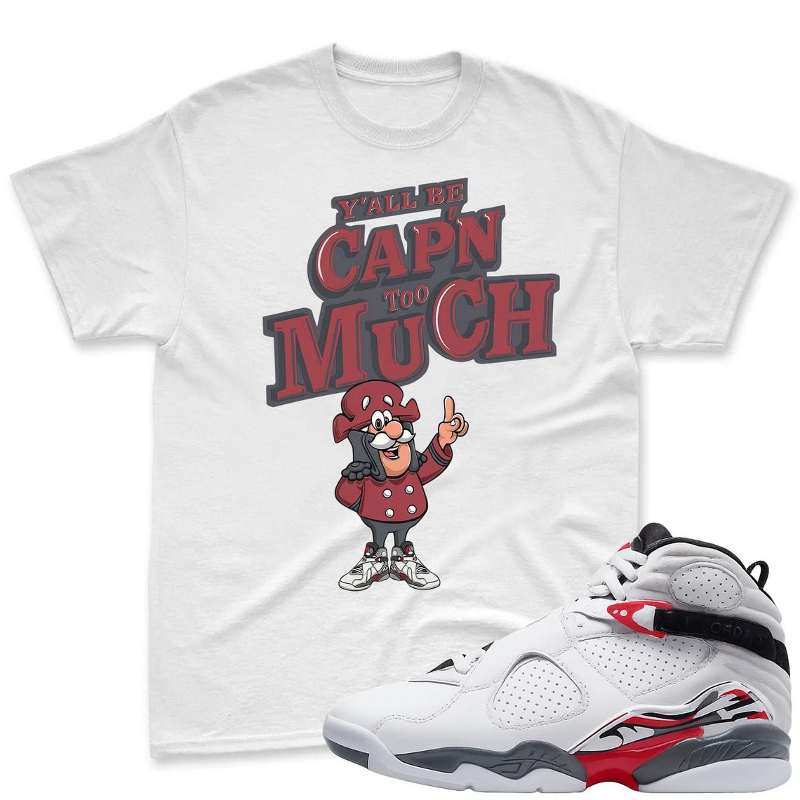 CAP'N MUCH! T-Shirt To Match Air Jordan 8 Bugs Bunny Sneaker - AJ8 Bugs Sneaker Match Shirt