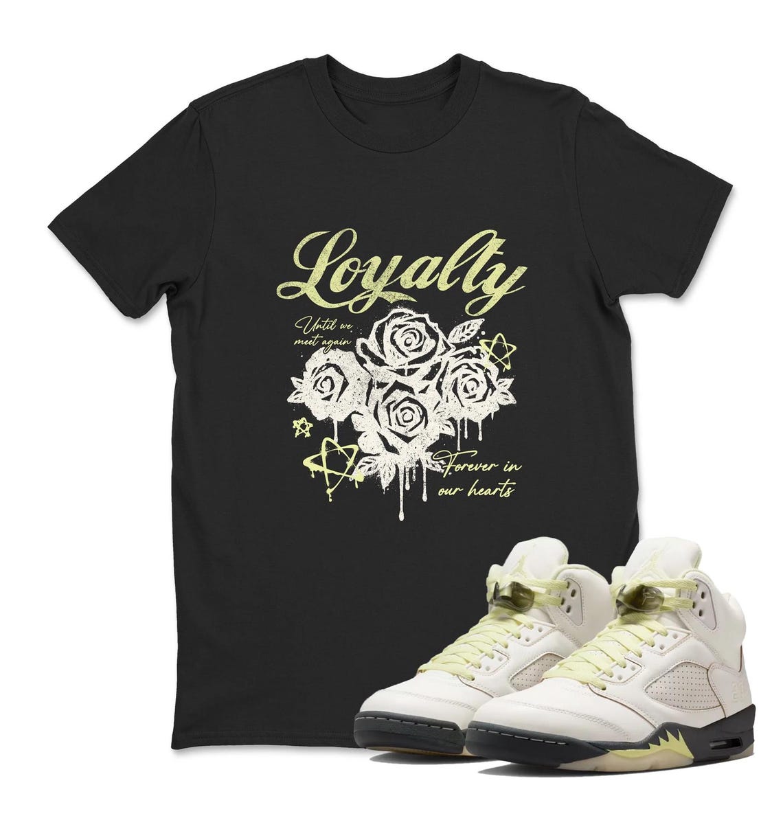 Loyalty Shirt To Match Air Jordan 5 Luminous Green Sneaker - Outfit To Match Sneaker