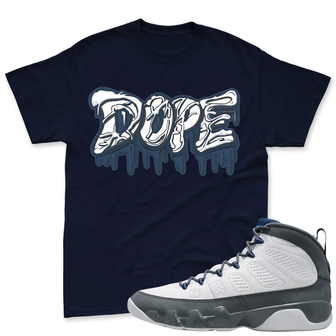 DOPE! Shirt To Match Jordan 9 Flint Grey Sneaker - Jordan 9 Sneaker Match Shirt