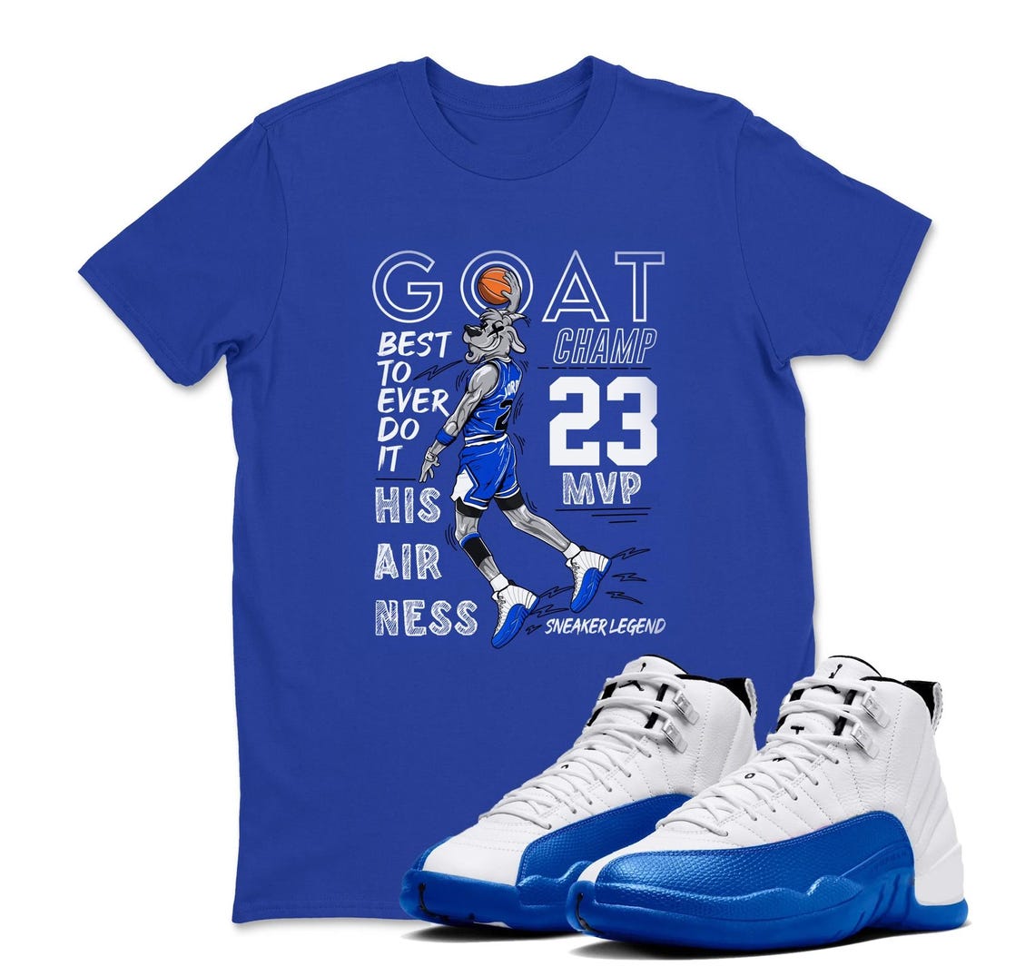 GOAT Shirt To Match Air Jordan 12 Blueberry - Game Royal Blue White Black Sneaker Match Shirt