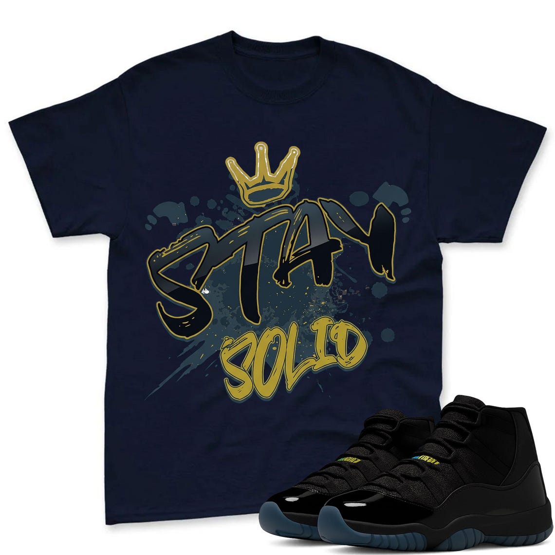 STAY SOLID Shirt To Match Jordan 11 Gamma Sneaker - AJ 11 Gamma Sneaker Match Shirt