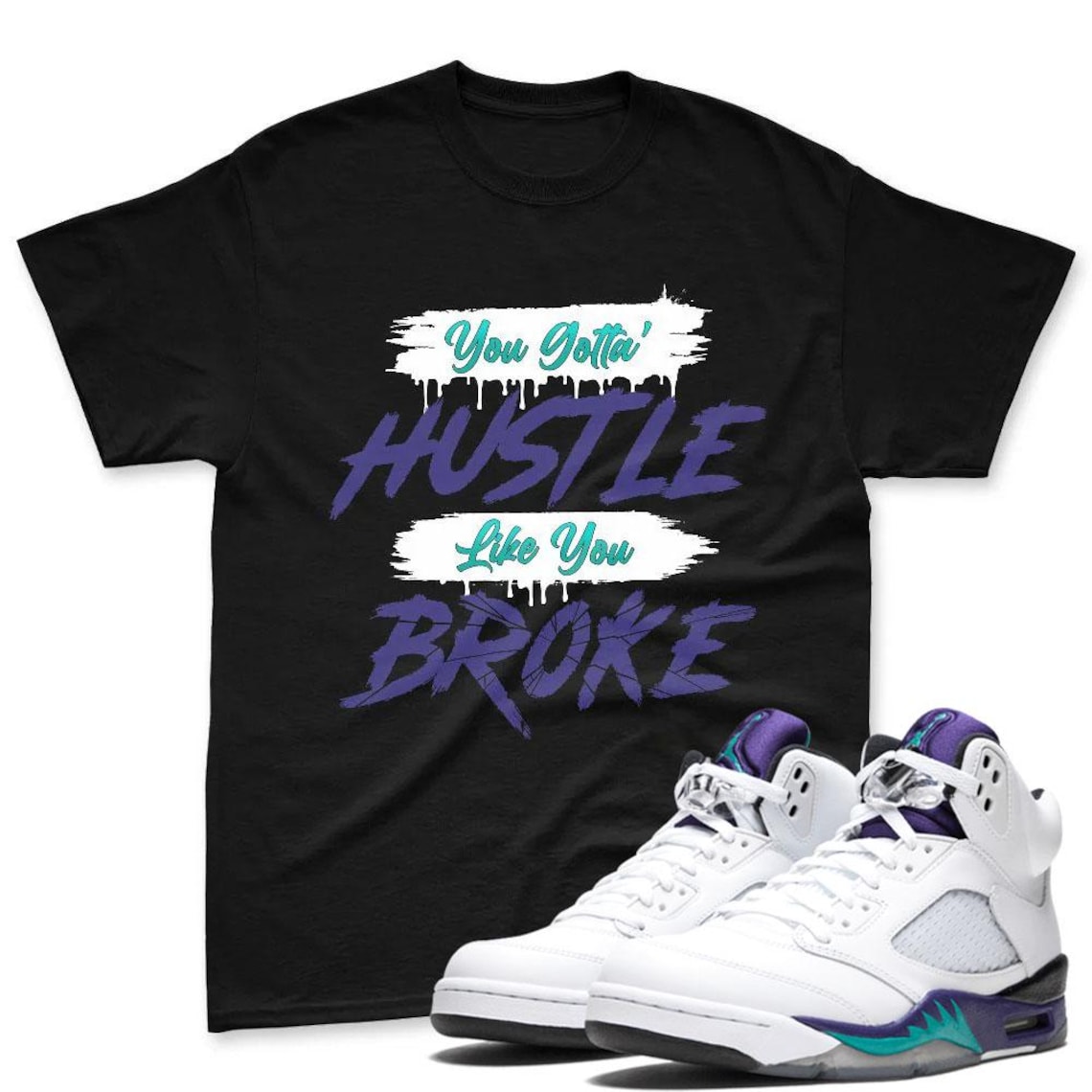 AJ 5 Grape Black White T Shirt Match Hustle Broke Sneaker - Purple White Color Sneaker Match TShirt