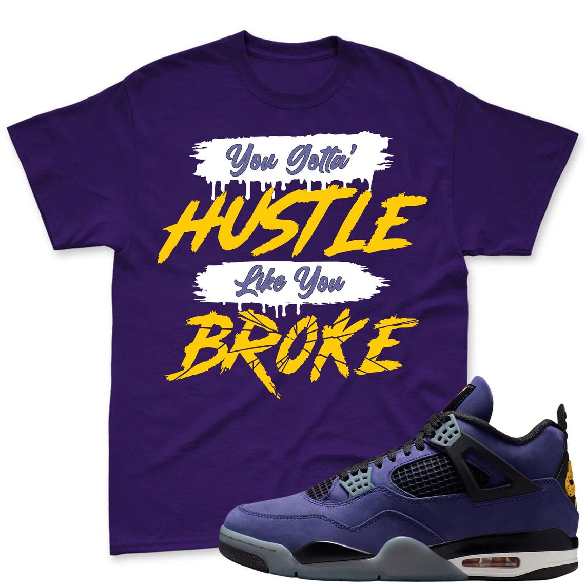 HUSTLE BROKE! Shirt To Match Jordan 4 Lakers Imperial Purple Sneaker - Jordan 4 Lakers Match Tee