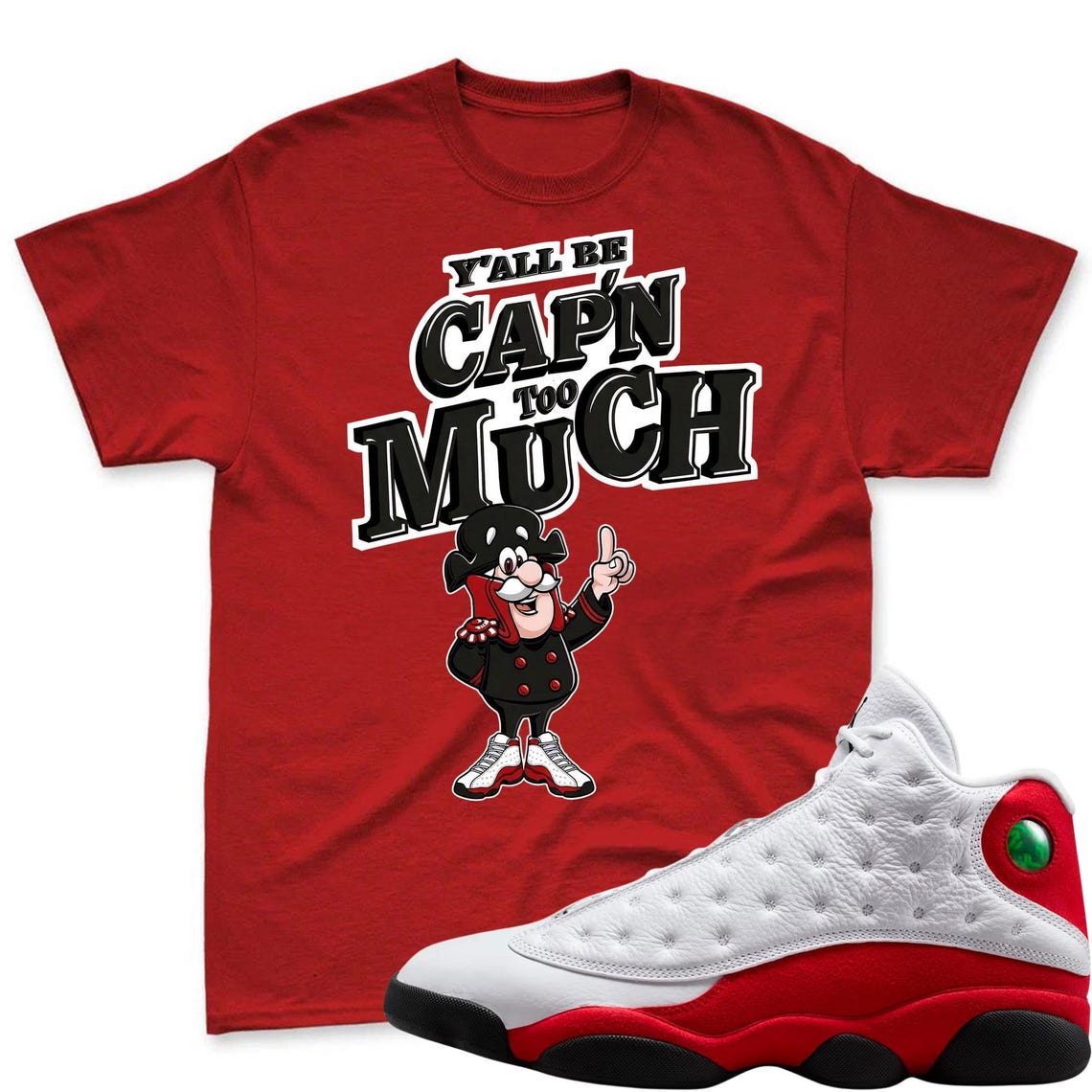CAP'N MUCH! Shirt To Match Air Jordan 13 Chicago Jordan 13 Retro White and University Red Match Shirt