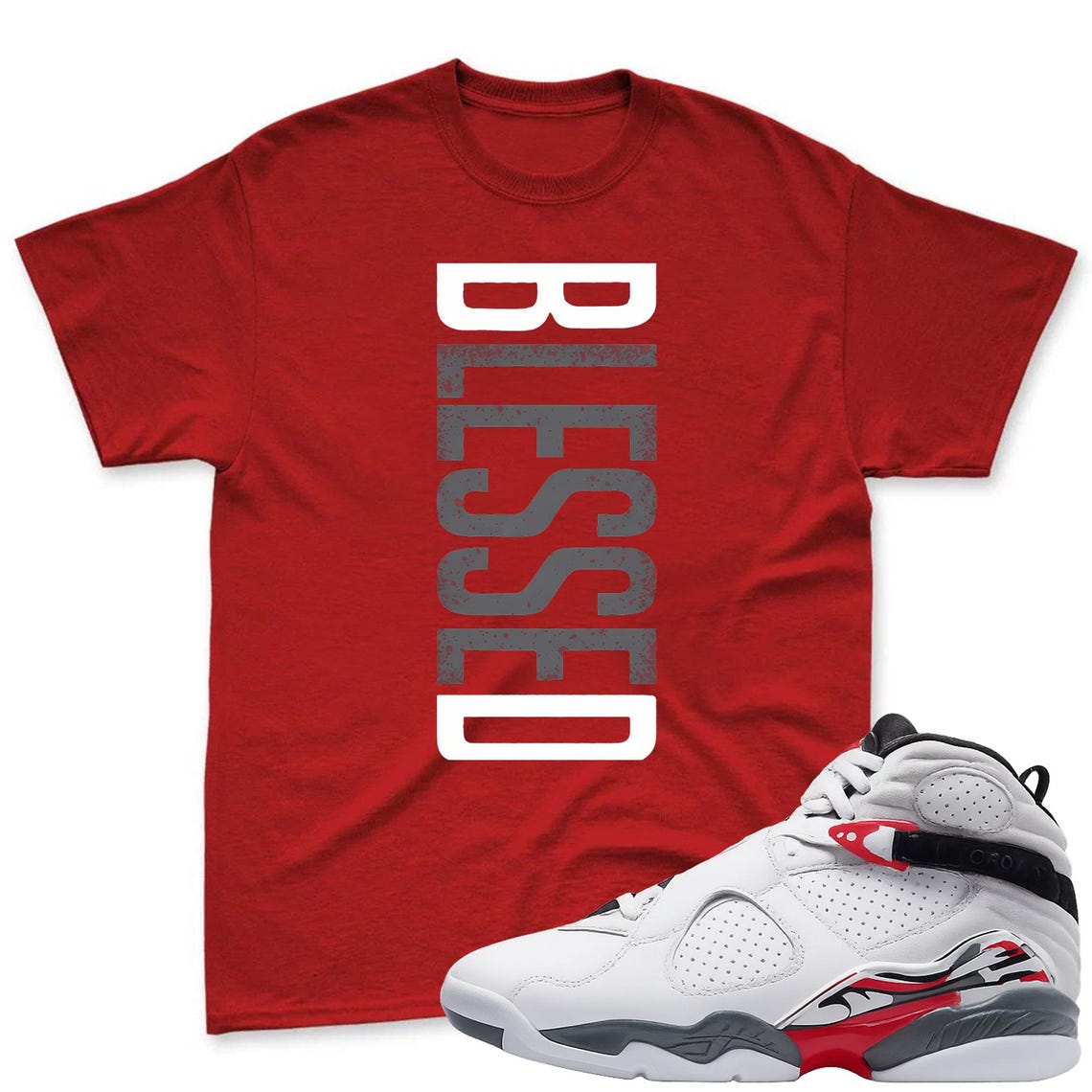 BLESSED! T-Shirt To Match Air Jordan 8 Bugs Bunny 2025 Sneaker - AJ8 Bugs Sneaker Match Shirt