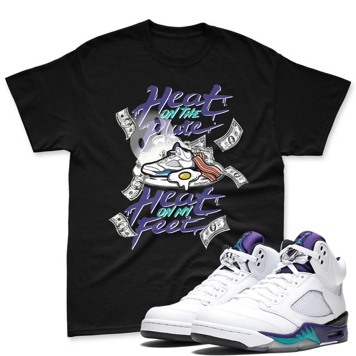 Heat On My Feet Shirt To Match AJ 5 Grape Black White Sneaker - Jordan 5 Grape Sneaker Mactching Tshirt