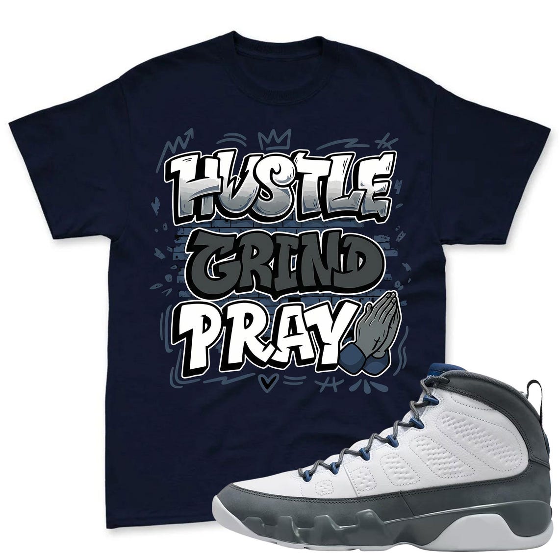 HUSTLE PRAY! Shirt To Match Jordan 9 Flint Grey Sneaker - Jordan 9 Sneaker Match Shirt
